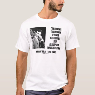Nikola Tesla Economic Transmission Of Power T-Shirt