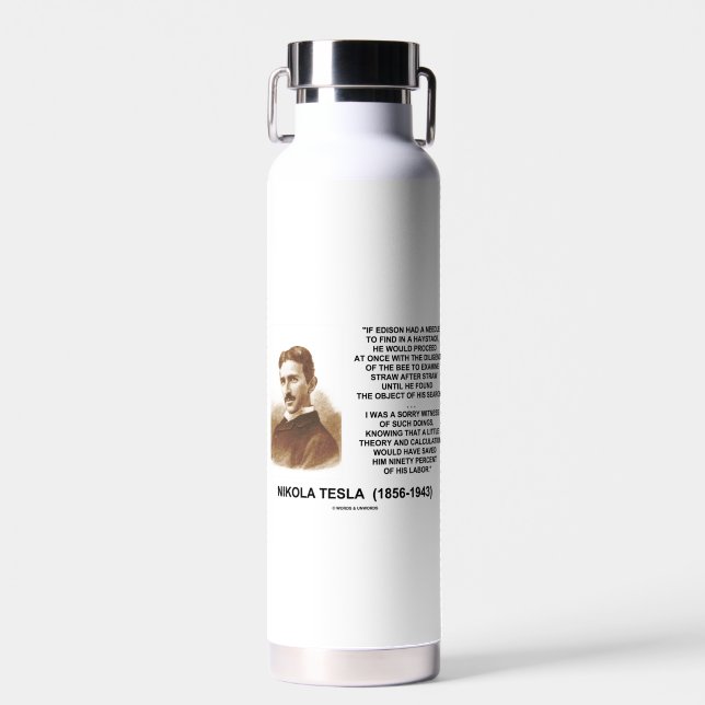 Nikola Tesla Edison Needle Haystack Theory Quote Water Bottle (Front)