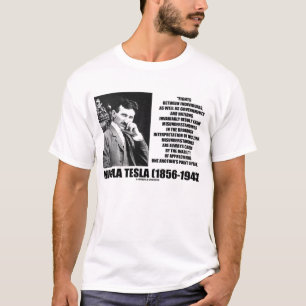 Nikola Tesla Fights Misunderstandings Quote T-Shirt