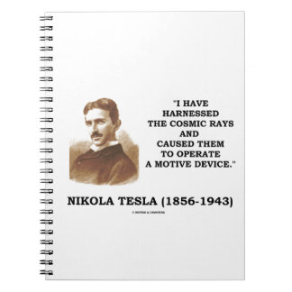 Nikola Tesla Harnessed Cosmic Rays Motive Device Notebook
