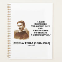 Nikola Tesla Harnessed Cosmic Rays Motive Device