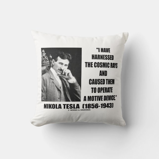 Nikola Tesla Harnessed The Cosmic Rays Device Cushion (Front)