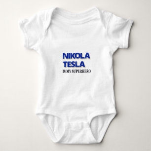 Nikola Tesla Is My Superhero Baby Bodysuit