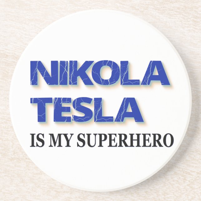 Nikola Tesla Is My Superhero Coaster (Front)