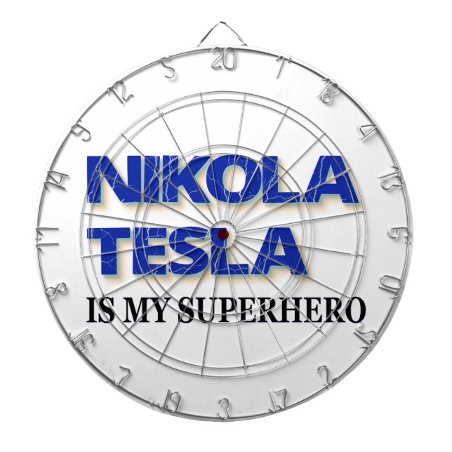 Nikola Tesla Is My Superhero Dartboard (Front)