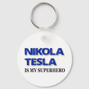 Nikola Tesla Is My Superhero Key Ring