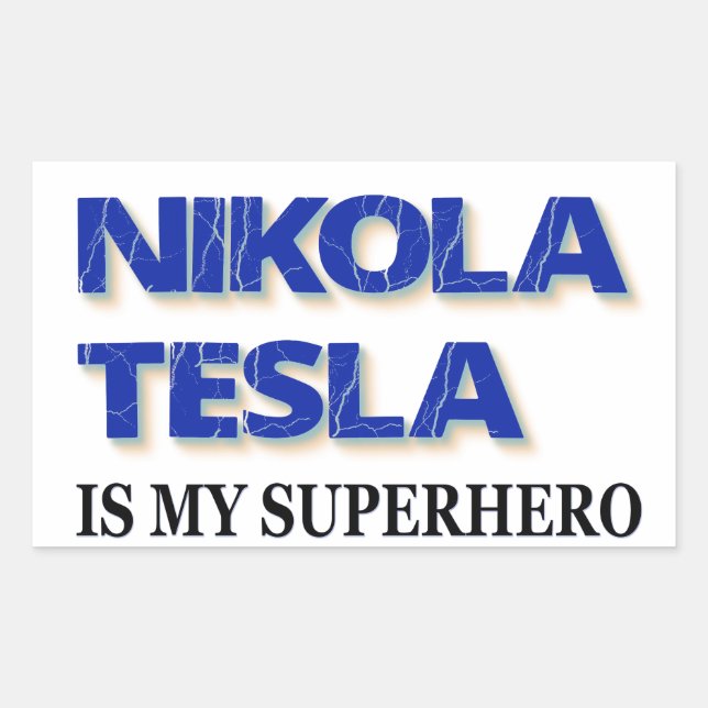 Nikola Tesla Is My Superhero Rectangular Sticker (Front)