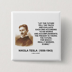 Nikola Tesla Let The Future Tell The Truth Quote 15 Cm Square Badge