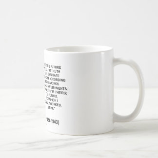 Nikola Tesla Let The Future Tell The Truth Quote Coffee Mug