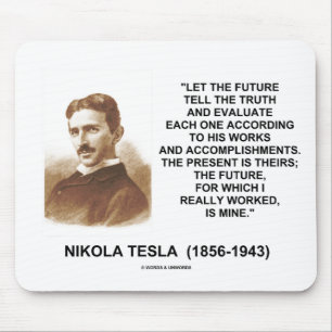 Nikola Tesla Let The Future Tell The Truth Quote Mouse Mat