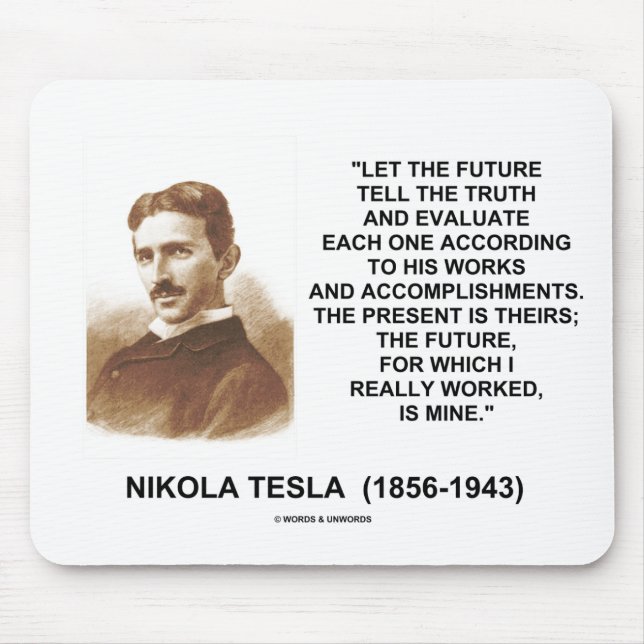 Nikola Tesla Let The Future Tell The Truth Quote Mouse Mat (Front)