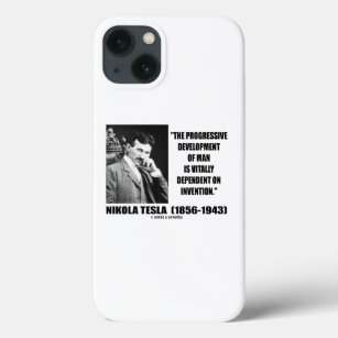Nikola Tesla Progressive Development Of Man Quote Case-Mate iPhone Case