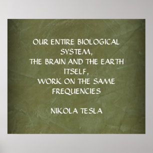 NIKOLA TESLA QUOTE - SAME FREQUENCIES - POSTER