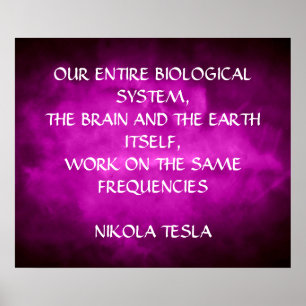 NIKOLA TESLA QUOTE - SAME FREQUENCIES - POSTER