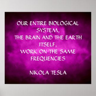 NIKOLA TESLA QUOTE - SAME FREQUENCIES - POSTER