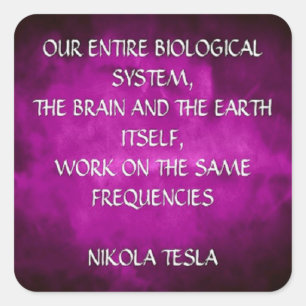 Nikola Tesla Quote - Same Frequencies Square Sticker
