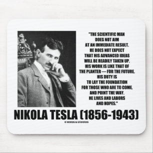 Nikola Tesla Scientific Man Does Not Aim Immediate Mouse Mat