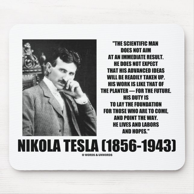 Nikola Tesla Scientific Man Does Not Aim Immediate Mouse Mat (Front)