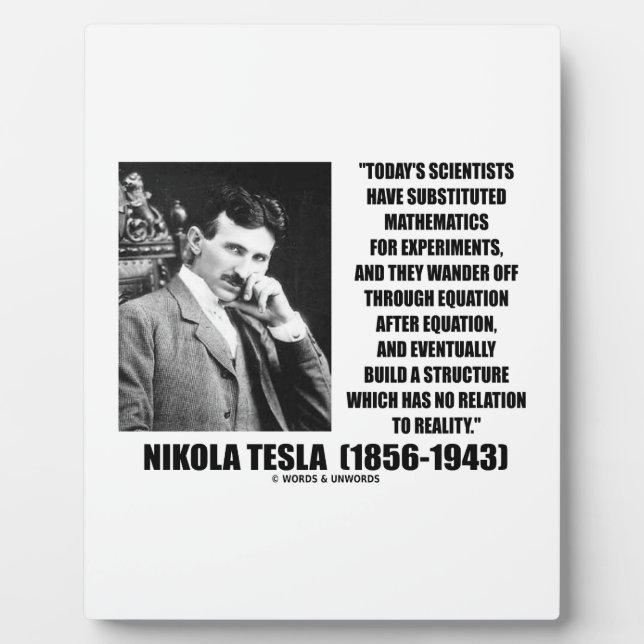 Nikola Tesla Scientists Equation No Relation Quote Plaque (Front)
