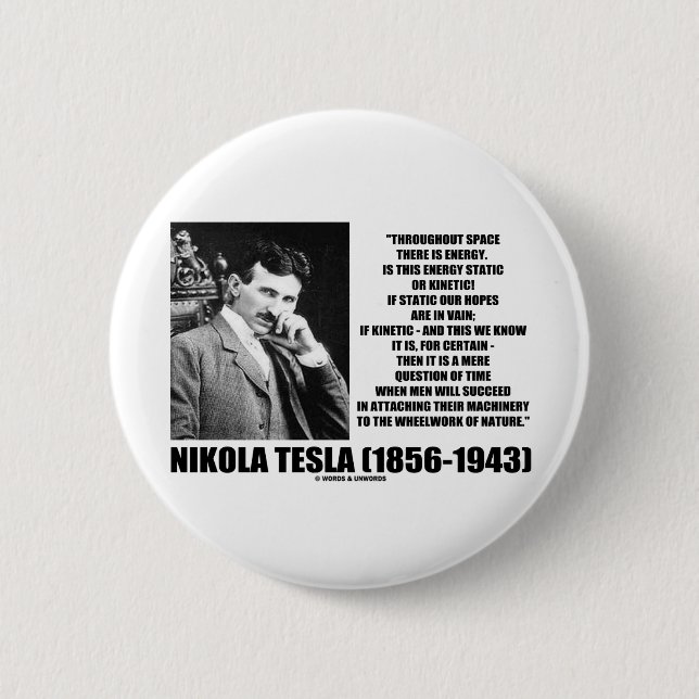 Nikola Tesla Wheelwork Of Nature Kinetic Energy 6 Cm Round Badge (Front)