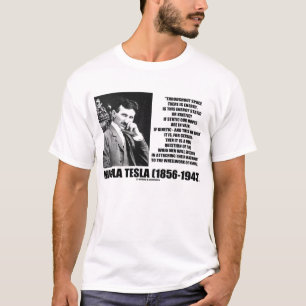 Nikola Tesla Wheelwork Of Nature Quote T-Shirt
