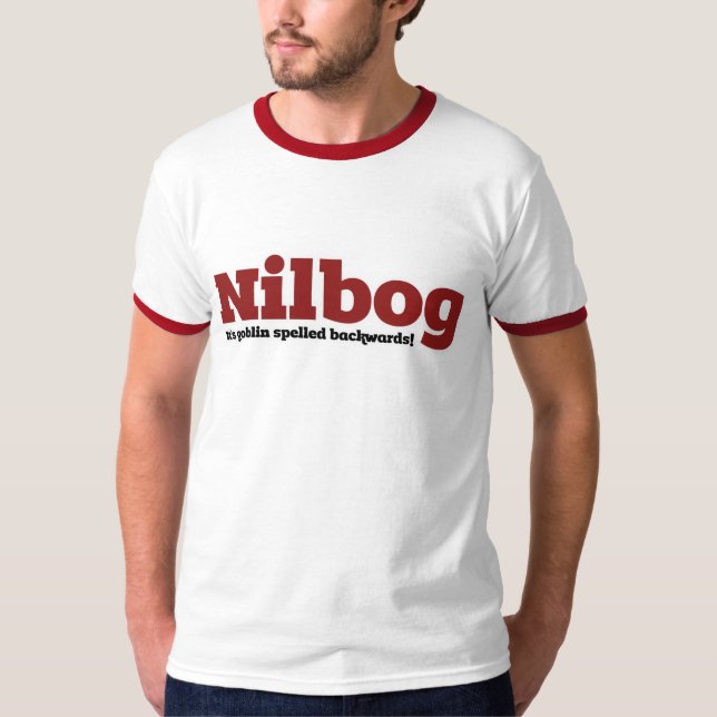 Nilbog it's goblin spelled backwards T-Shirt (Front)