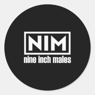 Nim Nine Inch Males Funny Mens  Classic Round Sticker