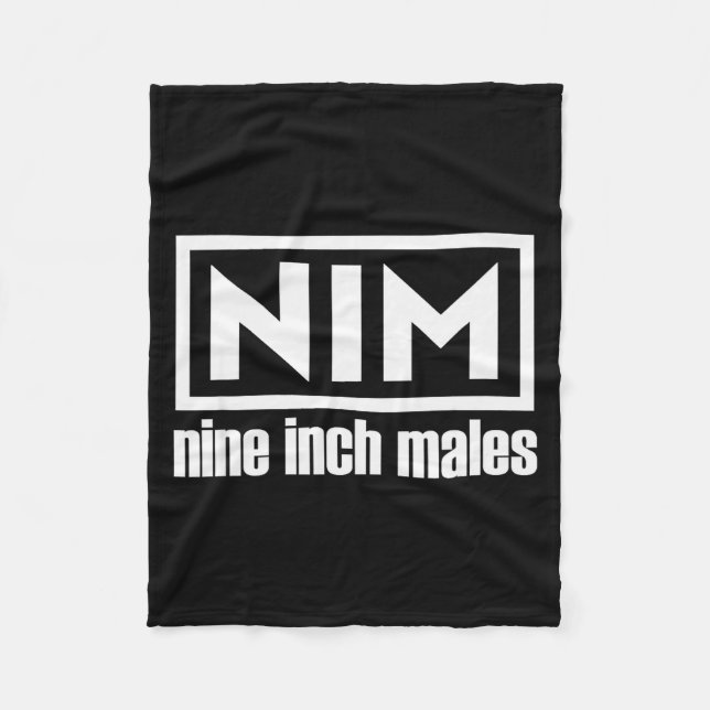 Nim Nine Inch Males Funny Mens  Fleece Blanket (Front)
