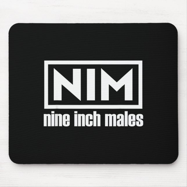 Nim Nine Inch Males Funny Mens  Mouse Mat (Front)