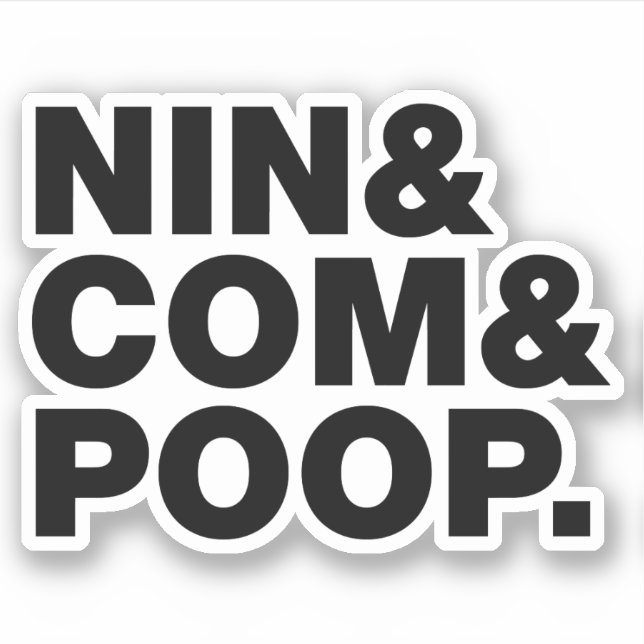 NIN & COM & POOP. (Front)