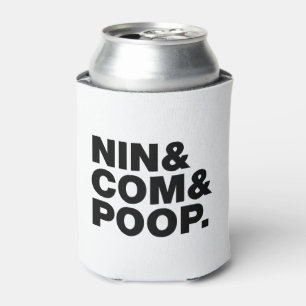 NIN & COM & POOP. CAN COOLER
