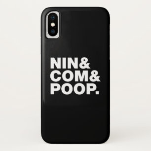 NIN & COM & POOP. iPhone X CASE