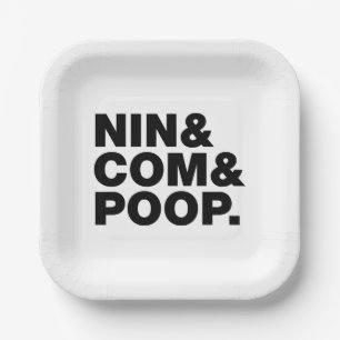 NIN & COM & POOP. PAPER PLATE