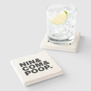 NIN & COM & POOP. STONE COASTER