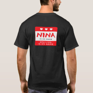 Nina Is My Name Personalized Nickname Custom Alias T-Shirt