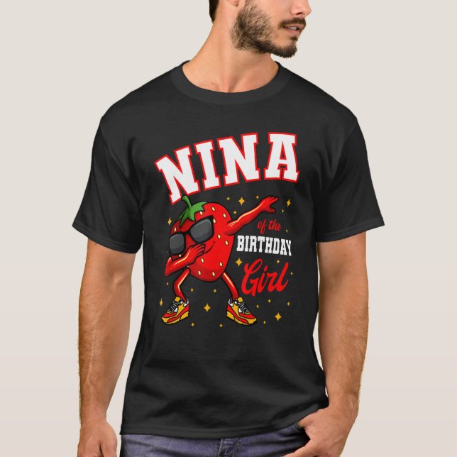 Nina Of The Birthday Girl Dabbing Strawberry Bday  T-Shirt (Front)