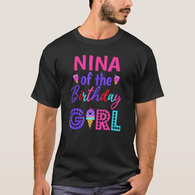 Nina Of The Birthday Girl Grandma Ice Cream First  T-Shirt (Front)