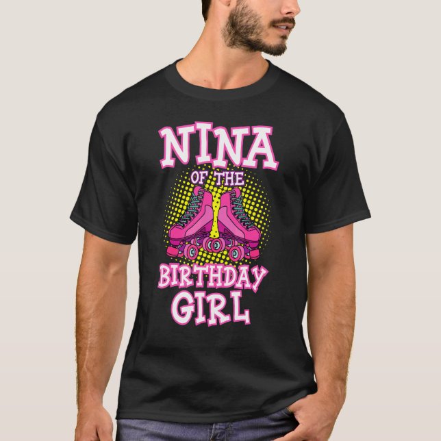 Nina Of The Birthday Girl Roller Skates Bday Skati T-Shirt (Front)