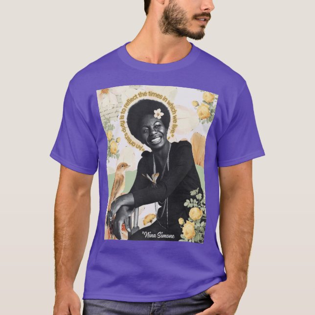 Nina Simone Quotes FanArt An Artists Duty Empowerm T-Shirt (Front)