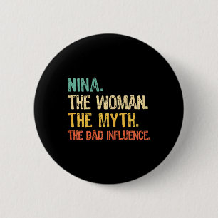 Nina The Woman The Myth The D Influence Funny Retr 6 Cm Round Badge