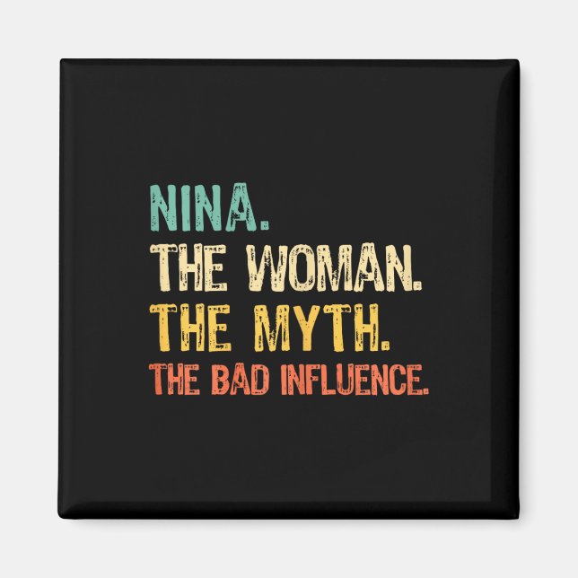 Nina The Woman The Myth The D Influence Funny Retr Magnet (Front)