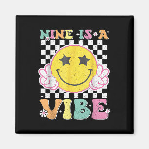 Nine Is A Vibe 9th Birthday Groovy Smile Face 9 Ye Magnet