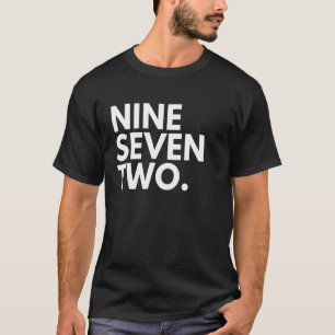 NINE SEVEN TWO Area Code 972 Dallas TX Texas USA T-Shirt