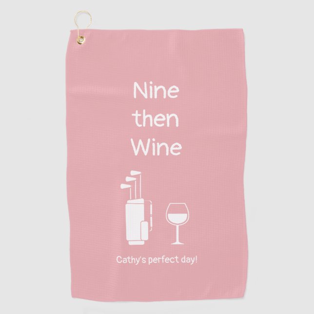 Nine then Wine Golf Towel (Front)