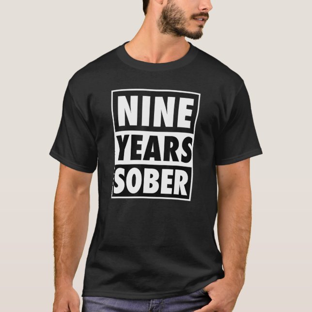 Nine Years Sober Recovering 9 Years Sobriety Anniv T-Shirt (Front)