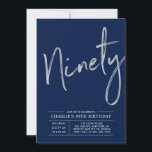 Ninety | Modern Silver Brush 90th Birthday Party Invitation<br><div class="desc">Celebrate your special day with this simple stylish 80th birthday party invitation. This design features a brush script "Ninety" with a clean layout on a navy blue background. You can customise the text and background colour. More designs and party supplies are available at my shop BaraBomDesign.</div>