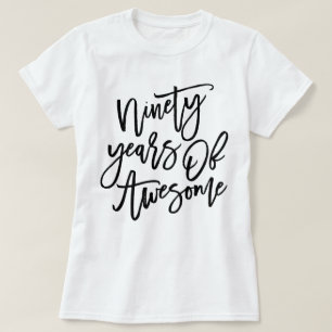 Ninety Years Of Awesome   Black Script T-Shirt