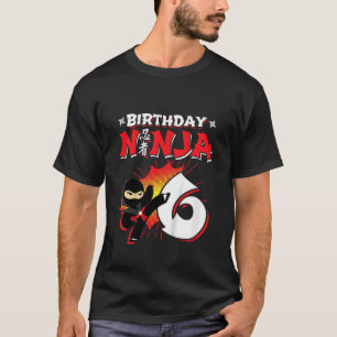 Ninja Birthday Party Gift 6 Year Old Birthday Ninj T-Shirt