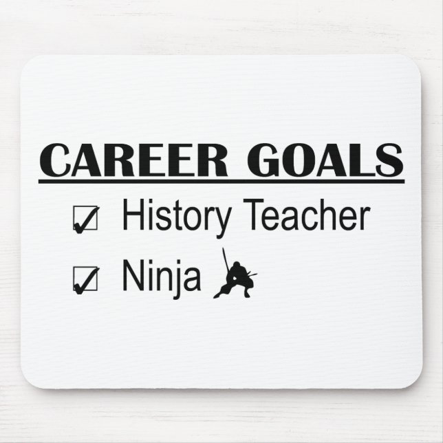 Ninja Career Goals - History Teacher Mouse Mat (Front)