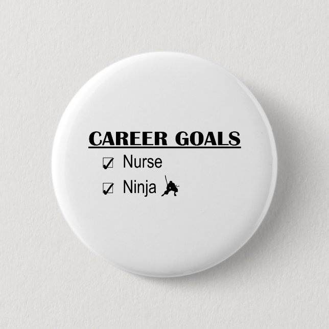 Ninja Career Goals - Nurse 6 Cm Round Badge (Front)